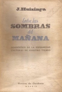 entre-las-sombras-del-manana-de-j-huizinga-c03_mla-f-3320902218_102012